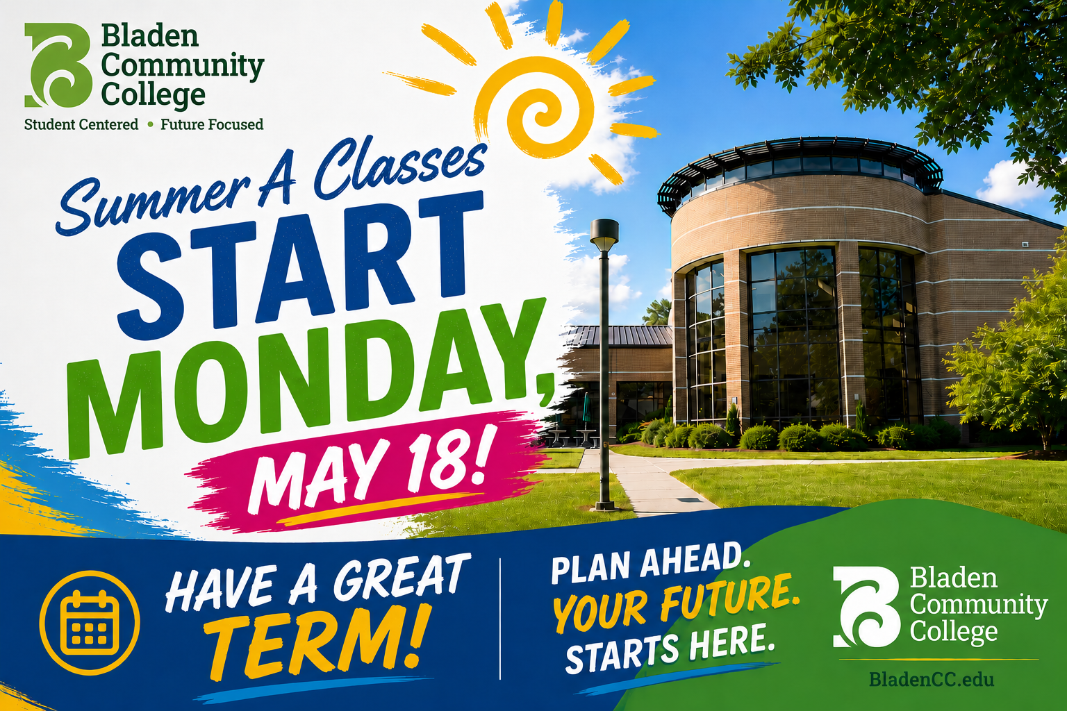 Summer A classes start Monday, May 18.