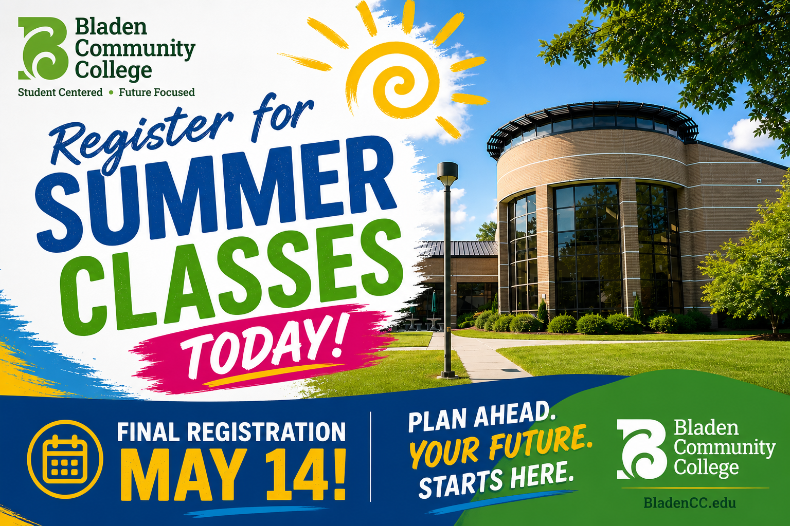 Register for Summer classes today. Final registration May 14.